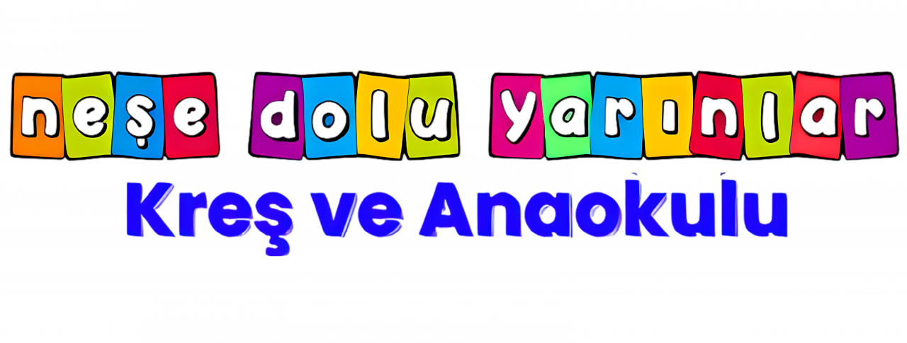 Neşe Dolu Yarınlar Anaokulu - Neşe Dolu Kalpler Umutlu Yarınlar - İletişim İçin: 0 501 202 89 82